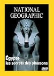 National Geographic : Egypte, les sec...