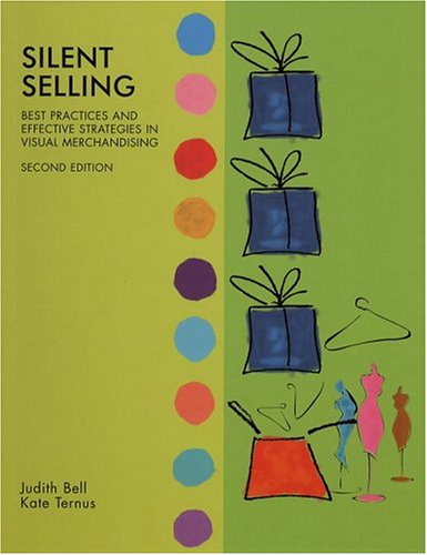 Silent Selling: Best Practices and Effective Strategies in Visual Merchandising Silent Selling: Best Practices and Effective Strategies in Visual Merchandising
