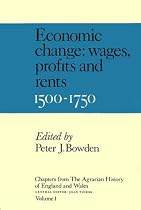 Chapters from the Agrarian History of England and Wales: v. 1 (Chapters from the "Agrarian History of England & Wales"): Economic Change: Prices, Wages, Profits, and Rents 1500-1750 v. 1