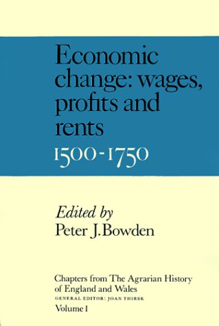 Chapters from the Agrarian History of England and Wales: v. 1 (Chapters from the "Agrarian History of England & Wales"): Economic Change: Prices, Wages, Profits, and Rents 1500-1750 v. 1