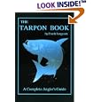 The Tarpon Book: A Complete Angler's Guide (Sargeant, Frank. Inshore Library, Bk. 3.) by Frank Sargeant