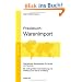 Praxisbuch: Warenimport. Internationale Bezugsquellen - Selbstimport aus Asien: Internationale Bezugsquellen f�r Handel und Gewerbe