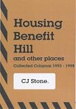 Housing Benefit Hill and Other Places: Collected Columns 1993-1998