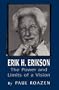Erik H. Erikson: The Power and Limits of a Vision (Master Work)