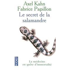 Le secret de la salamandre : La m�decine en qu�te d'immortalit�