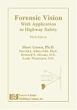 Forensic Vision: With Application to Highway Safety