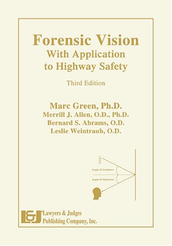 Forensic Vision with Application to Highway Safety, Third Edition