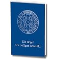 Die Regel des Heiligen Benedikt - Liebhaber-Ausgabe