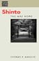 Shinto: The Way Home (Dimensions of Asian Spirituality)