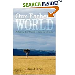 Our Father's World: Mobilizing the Church to Care for Creation