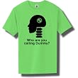 Who are you calling Dummy Short Sleeve Bright Neon T-Shirt - Available in 5 bright colors