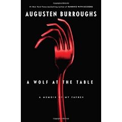 A Wolf at the Table: A Memoir of My Father