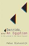 Derrida, an Egyptian : on the problem of the Jewish pyramid