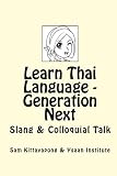 Learn Thai Language: Generation Next: Slang & Colloquial Talk