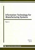 Information technology for manufacturing systems : selected, peer reviewed papers from the 2010 International Conference on Information Technology for Manufacturing Systems (ITMS 2010), Macau, China, 
