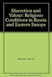 Discretion and valour : religious conditions in Russia and eastern Europe