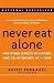 Never Eat Alone