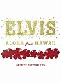 Elvis: Aloha from Hawaii (Deluxe Edition)