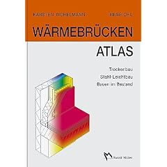 W�rmebr�cken Atlas: Trockenbau, Stahl-Leichtbau, Bauen im Bestand