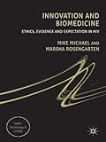 Innovation and biomedicine : ethics, evidence and expectation in HIV