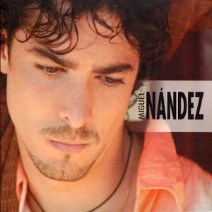 Miguel Nandez - Miguel Nandez - Zortam Music