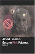 Albert Einstein Gets no Pink Pajamas