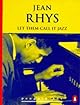 Let Them Call It Jazz and Other Stories (Penguin 60s S.)