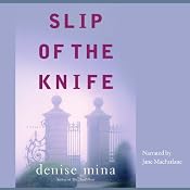 Slip of the Knife | [Denise Mina]