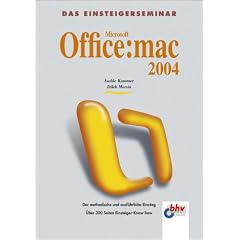 Microsoft Office:mac 2004. Das Einsteigerseminar. Der methodische und ausführliche Einstieg (Taschenbuch)