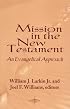 Mission in the New Testament: An Evangelical Approach (American Society of Missiology Series)