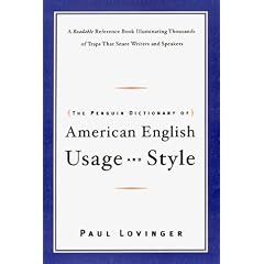 The Penguin Dictionary of American English Usage and Style: A Readable Reference Book, Illuminating Thousands of Traps That Snare Writers and Speakers