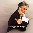 Some Change by  Boz Scaggs 