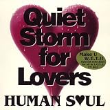HUMAN SOUL sings Quiet Storm for Lovers