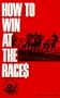 How to Win at the Races