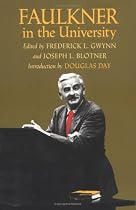 Faulkner in the University, Introduction by Douglas Day