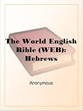 The World English Bible (WEB): Hebrews