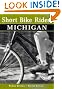Short Bike Rides in Michigan, 2nd (Short Bike Rides Series)