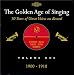 The Golden Age of Singing, Volume One 1900 - 1910