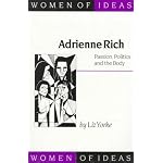 Adrienne Rich: Passion, Politics and the Body (Women of Ideas series) book cover