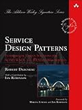 Service Design Patterns: Fundamental Design Solutions for SOAP/WSDL and RESTful Web Services