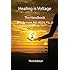 Healing is Voltage: The Handbook, 3rd Edition