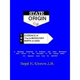 State Origin : The Evidence of the Laboratory Birth of AIDS