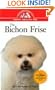 The Bichon Frise: An Owner's Guide to a Happy Healthy Pet