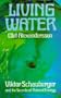 Living Water: Viktor Schauberger and the Secrets of Natural Energy