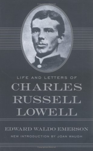life and letters of charles russell lowell american civil war classics