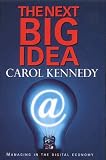 The Next Big Idea: Managing in the Digital Economy