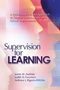 Supervision for Learning: A Performance-Based Approach to Teacher Development and School Improvement