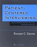 Patient-Centered Interviewing: An Evidence-Based Method