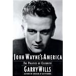 JOHN WAYNES AMERICA: The Politics of Celebrity book cover