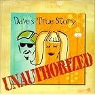 Unauthorized by Dave's True Story
